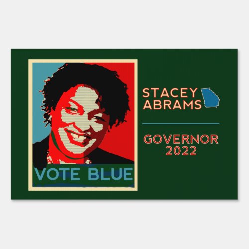 Stacey Abrams Vote Blue Georgia Governor in 2022 Sign