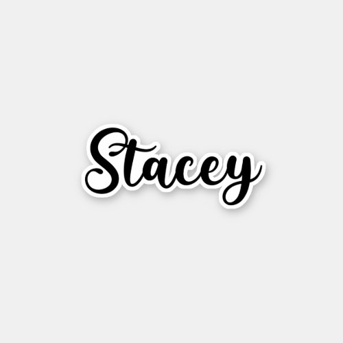 Stacey Name _ Handwritten Calligraphy Sticker