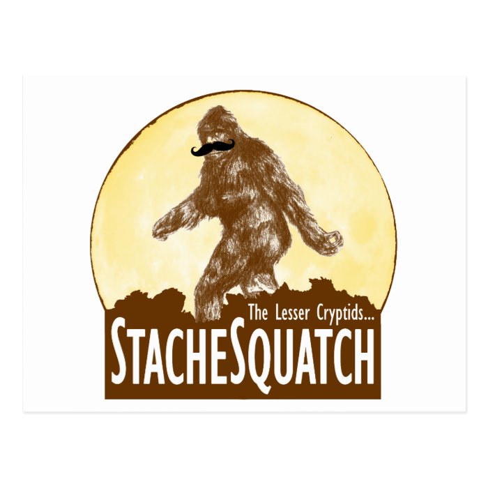 'STACHE SQUATCH The Lesser Cryptid   Funny Bigfoot Postcard