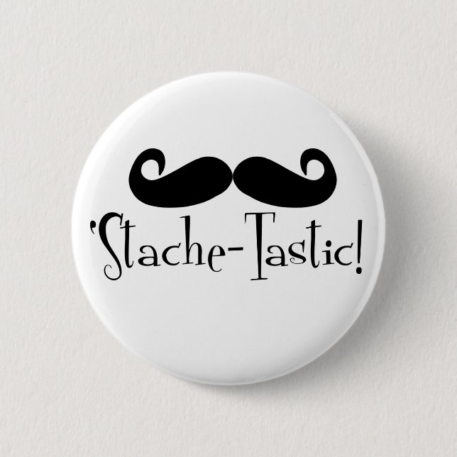 'Stache-tastic Button (Front)