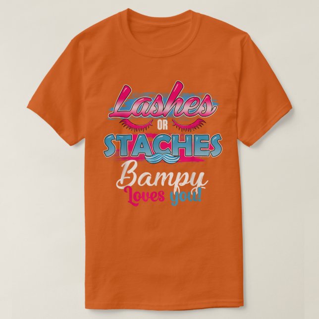 Staches or Lashes Bampy Loves You Best Gender Reve T-Shirt (Design Front)