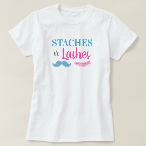 Staches or Lashes Gender Reveal T_Shirt