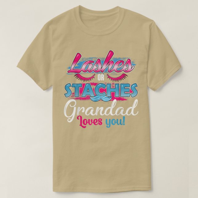 Staches or Lashes Grandad Loves You Best Gender Re T-Shirt (Design Front)