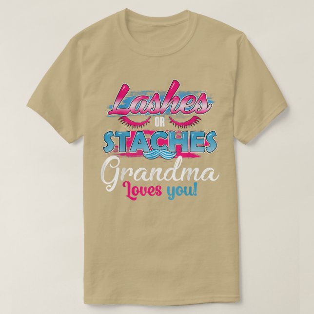 Staches or Lashes Grandma Loves You Best Gender Re T-Shirt (Design Front)