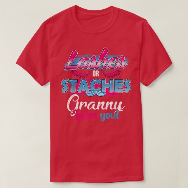 Staches or Lashes Granny Loves You Best Gender Rev T-Shirt (Design Front)