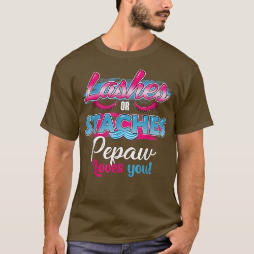 Staches or Lashes Pepaw Loves You Best Gender Reve T_Shirt