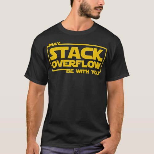 Stack Overflow Be With You Software Engineer freed T_Shirt