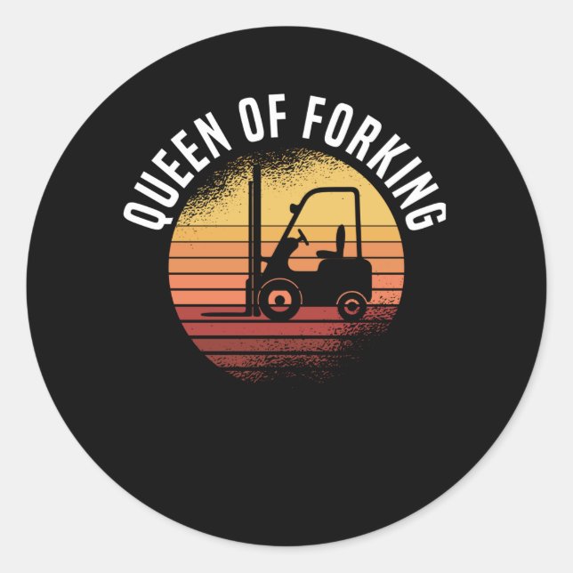 Stacker Driver Forklift Driver Stacker Saying Classic Round Sticker (Front)