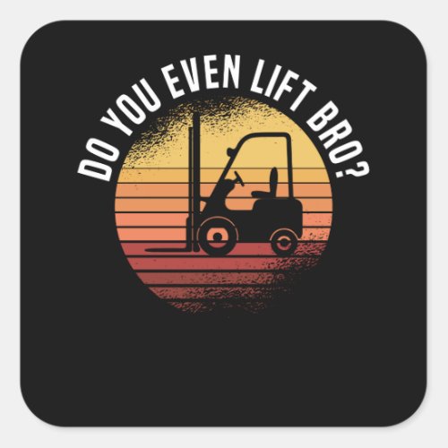 Stacker Driver Forklift Driver Stacker Saying Square Sticker