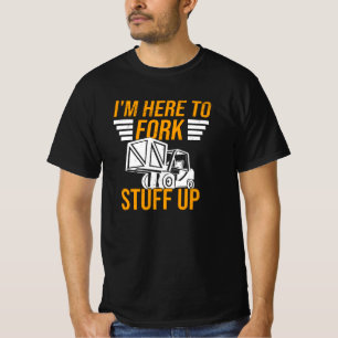 Stacker Driver Forklift Driver Stacker Saying T-Shirt