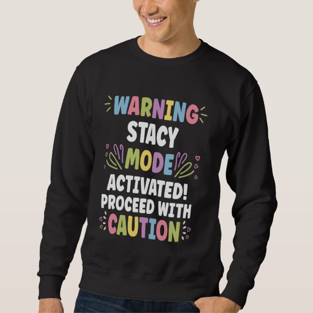 STACY Personalized Name Funny Cute Custom STACY Na Sweatshirt (Front)