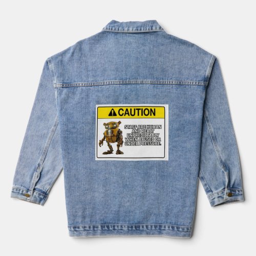 Staff Are Human And React Unpredictably  Denim Jacket