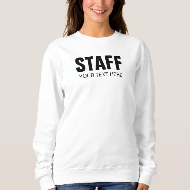  Staff Member Womens Front And Back Design White Sweatshirt (Front)