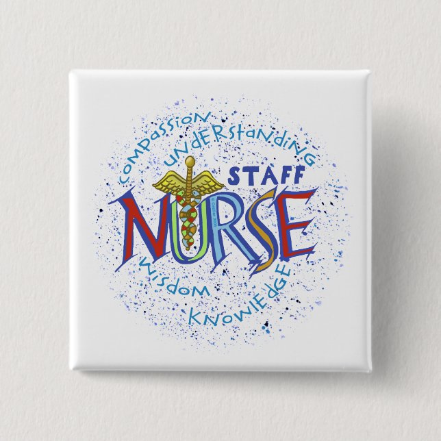 Staff Nurse Motto Pinback Button (Front)