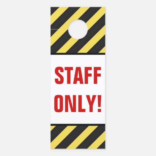 STAFF ONLY  BlackYellow Stripes Door Hanger