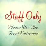 [ Thumbnail: "Staff Only" "Please Use The Front Entrance" Sign ]