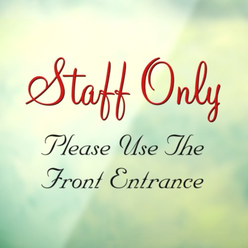 Staff Only Please Use The Front Entrance Sign