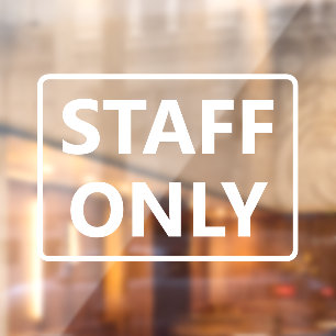 Staff Only Window Cling
