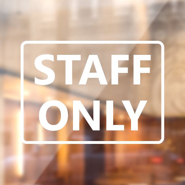 Staff Only Window Cling (Sheet 2)