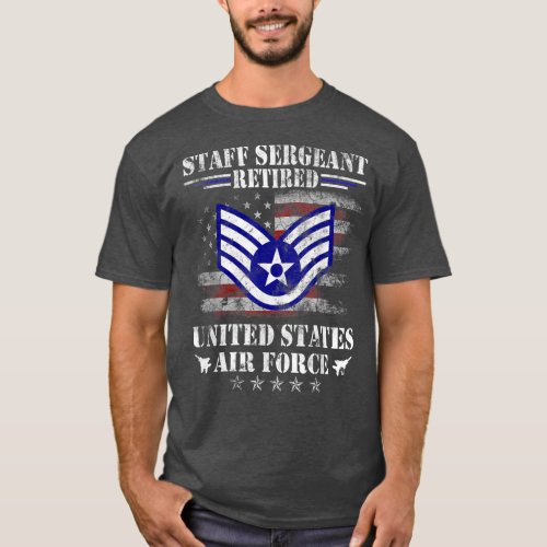 Staff Sergeant Retired Air Force Military Retireme T_Shirt