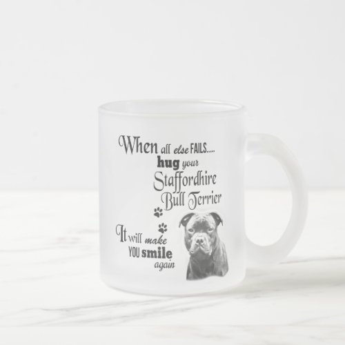 Staffordshire Bull Terrier cute dog breed slogan Frosted Glass Coffee Mug
