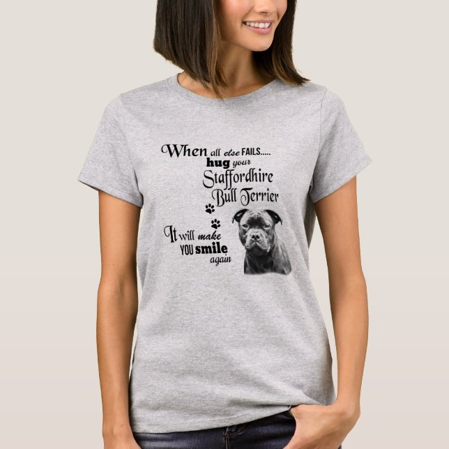 Staffordshire Bull Terrier cute dog breed slogan T-Shirt (Front)