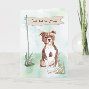 Staffordshire Bull Terrier Feel Better to Dog Card