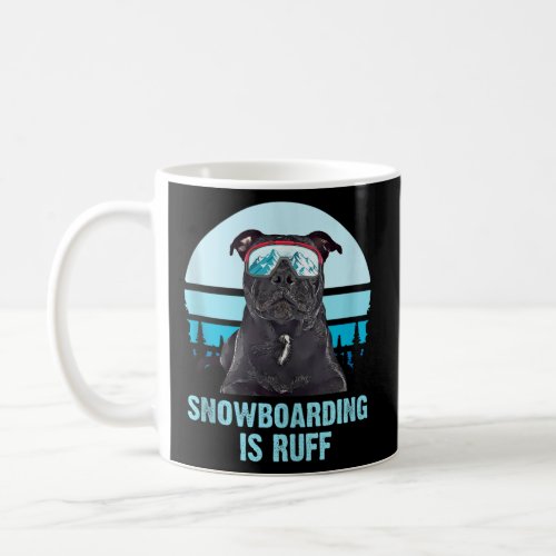 Staffordshire Bull Terrier Snowboarding is Ruff Do Coffee Mug