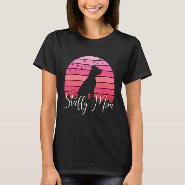 Staffordshire Terrier Dog Mom Staffordshire Bull T T-Shirt (Front)