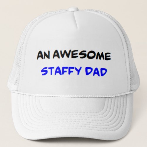 staffy dad awesome trucker hat