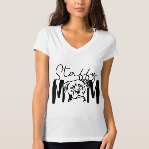 Staffy Mom Gift For Staffordshire Bull Terrier Dog T_Shirt