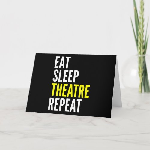 Stage Actor Gift T  _ Eat Sleep Actress Repeat Card
