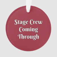 Stage Crew Coming Through