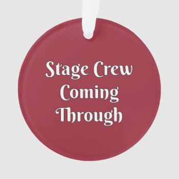 Stage Crew Coming Through Ornament by OGormanMusic at Zazzle