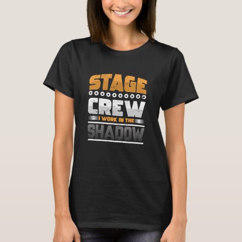 Stage Crew Light Engineer Backstage Concert Gift T_Shirt