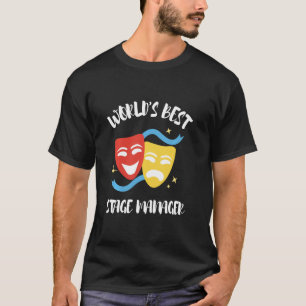 Stage Director Crew & Stage Manager Theater Techni T-Shirt