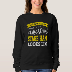 Stage Hand Employee Funny Job Title Worker Stage H Sweatshirt
