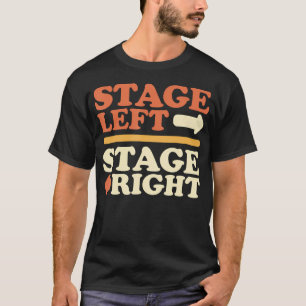 Stage Manager Backstage Stage Left Stage Right The T-Shirt