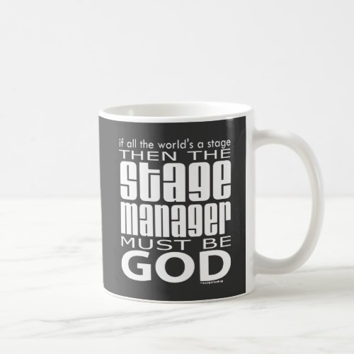 Stage Manager God Coffee Mug