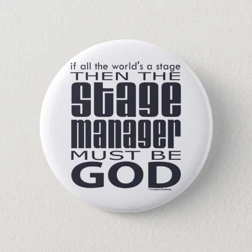 Stage Manager God Pinback Button