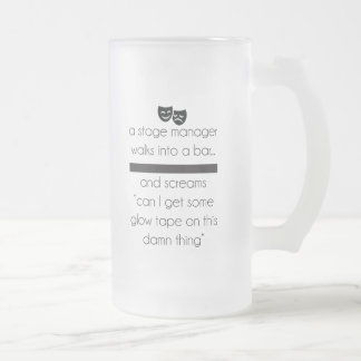 Stage Manager Walks Into A Bar - Joke Mug