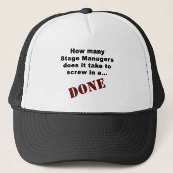 Stage Manager's Get Things Done! Trucker Hat by TechTechTech at Zazzle