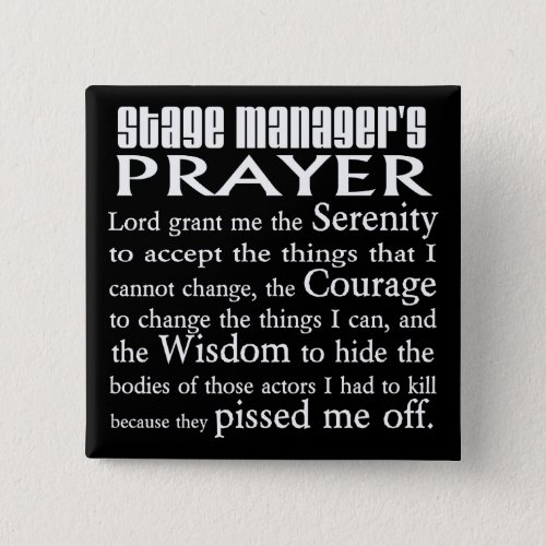 Stage Managers Prayer Button