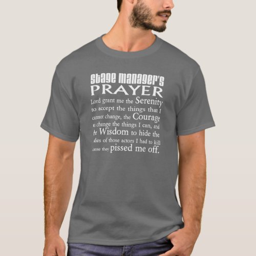 Stage Managers Prayer T_Shirt