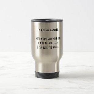 Rule The World Office Products Supplies Zazzle Stage Managers Will Rule The World Travel Mug
