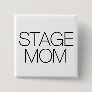 Stage Mom Button