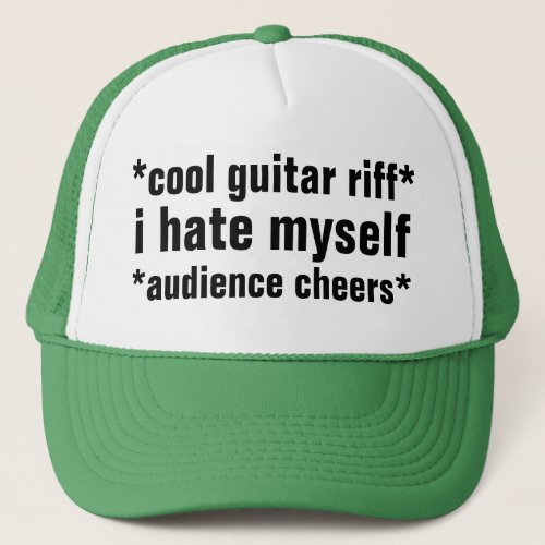 Cool Guitar Riff - I Hate Myself - Audience Cheers - Stage Presence Trucker Hat
