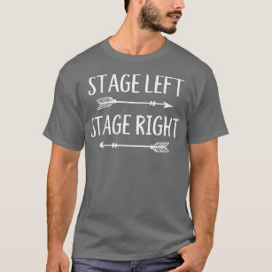 Stage Theater Gifts for Actors Broadway Musical an T-Shirt