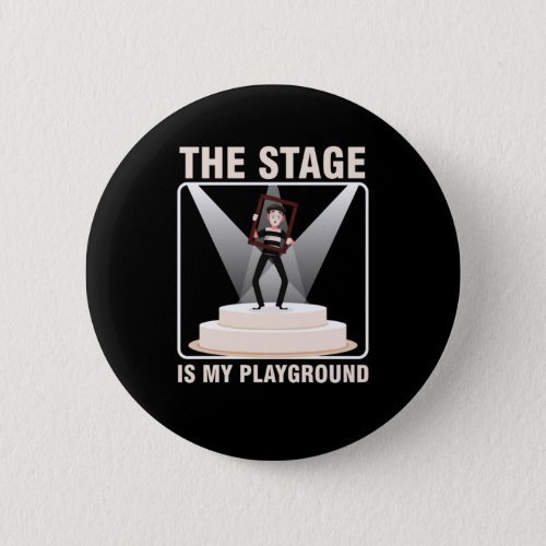 Stage Theatre Theater Actor Actress Acting Gift Button