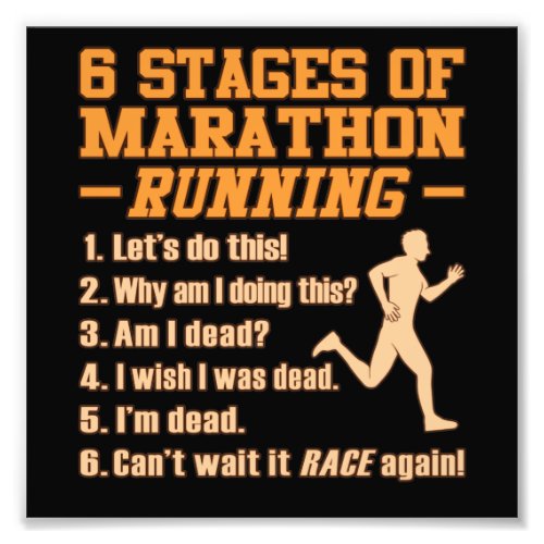 Stages Of Marathon Running Sarcastic Runner Graphi Photo Print